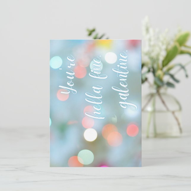 You're Hella Fine, Galentine! Card (Standing Front)