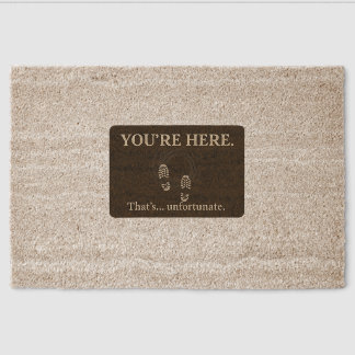 "You're Here. That's... Unfortunate." Doormat Fiber Doormat