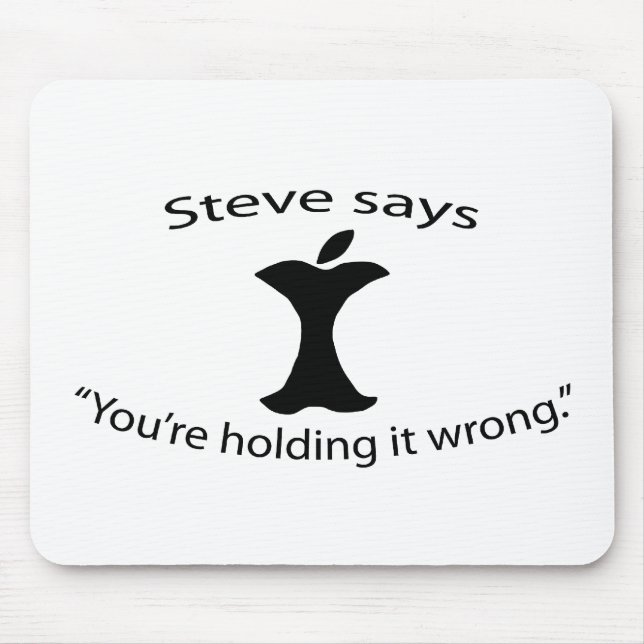 "You're holding it wrong." Mousepad (Front)