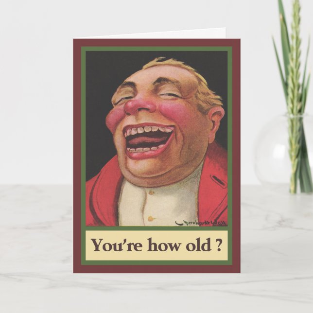 You're how old? Birthday Card (Front)