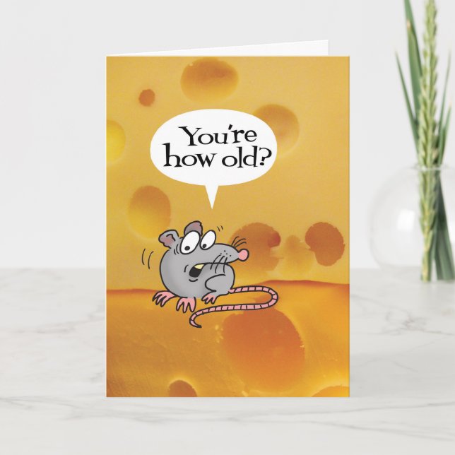 You're how old? Funny Birthday Card (Front)