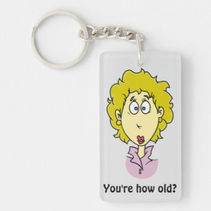 You're how old? funny birthday keychain
