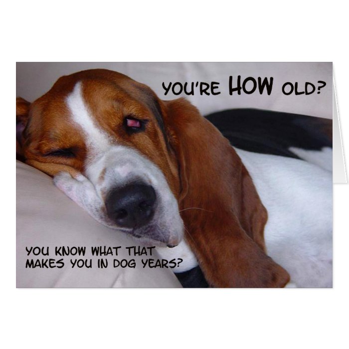 You're how old? greeting card