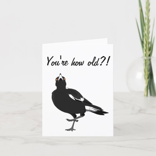 Youre how old Magpie birthday card