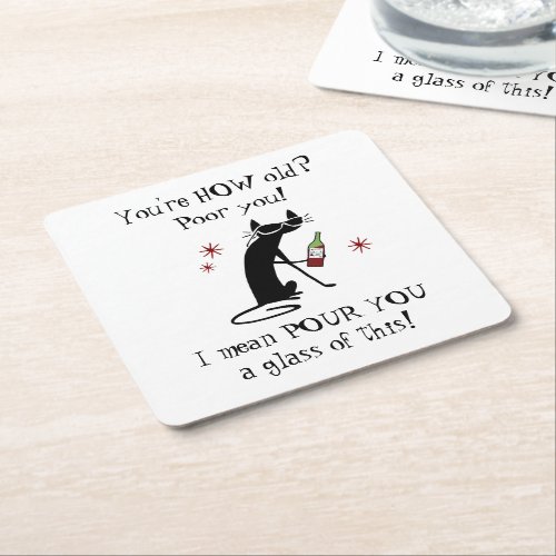 Youre HOW Old Pour You Punny Wine Quote Square Paper Coaster