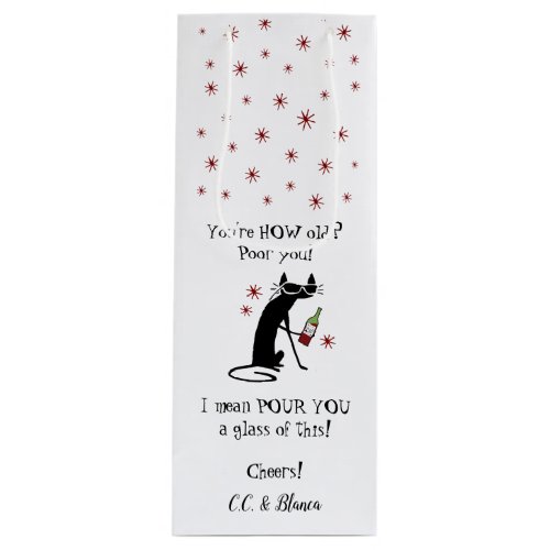 Youre HOW Old Pour You Punny Wine Quote Wine Gift Bag