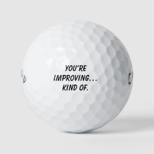 'You're Improving...Kind of.' Laugh Witty Weekend Golf Balls