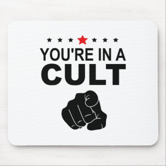 You're In A Cult Sign Mouse Pad