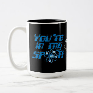 You're In My Spot Geek Humor Two-Tone Coffee Mug