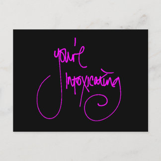 YOU'RE INTOXICATING CHEEKY FLIRTING SAYINGS COMPLI POSTCARD