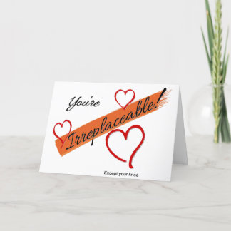 You're Irreplaceable!  Except you knee Holiday Card