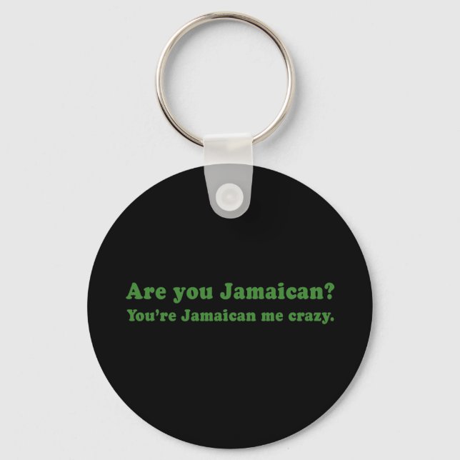 YOURE JAMAICAN ME CRAZY KEYCHAIN (Front)