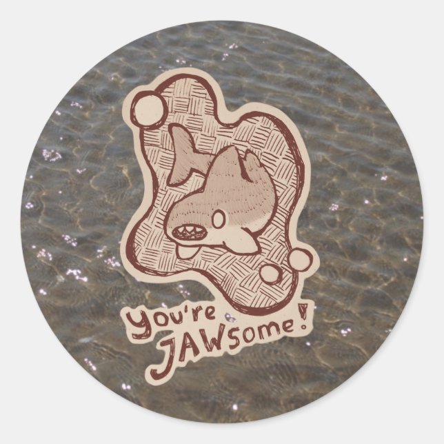 You're jawsome shark classic round sticker (Front)