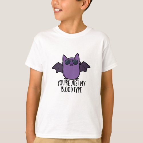 Youre Just My Blood Type Funny Bat Pun  T_Shirt