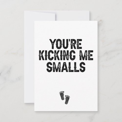 Youre Kicking me Smalls Pregnancy Baby Gift  Thank You Card