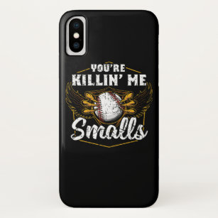 You're Killin Me Smalls Funny Baseball iPhone X Case