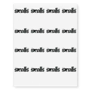 You're Killin Me Smalls Temporary Tattoos