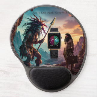 You're Late Again Caveman!" No 2 Gel Mouse Pad