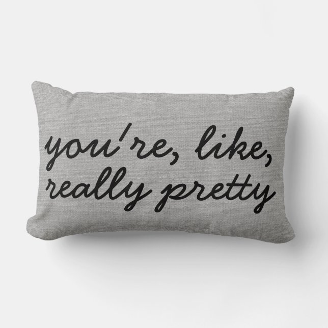 You're like really pretty rustic chic burlap linen lumbar pillow (Front)