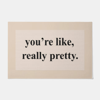 You're like Really Pretty, Welcome Pastel Mat