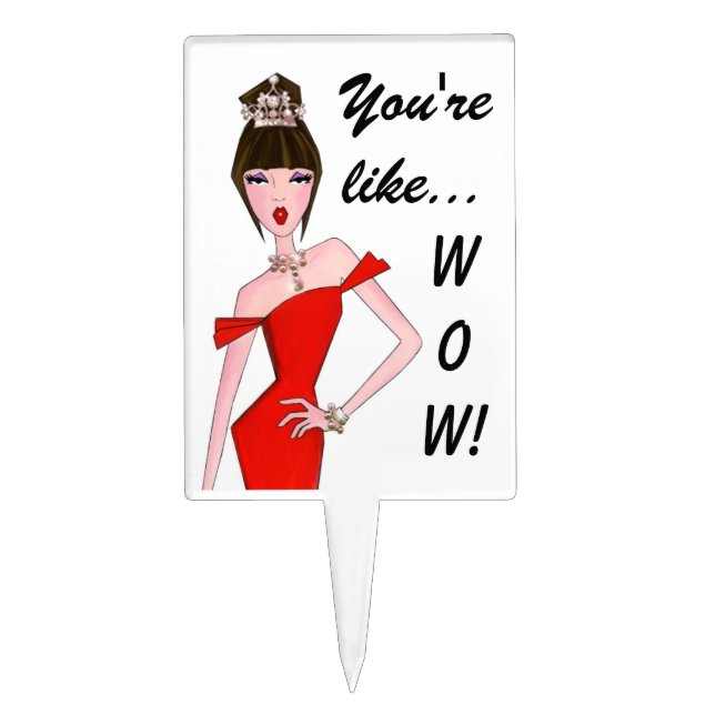 You're Like WOW! Cake Topper (Front)
