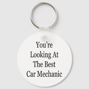 You're Looking At The Best Car Mechanic Keychain