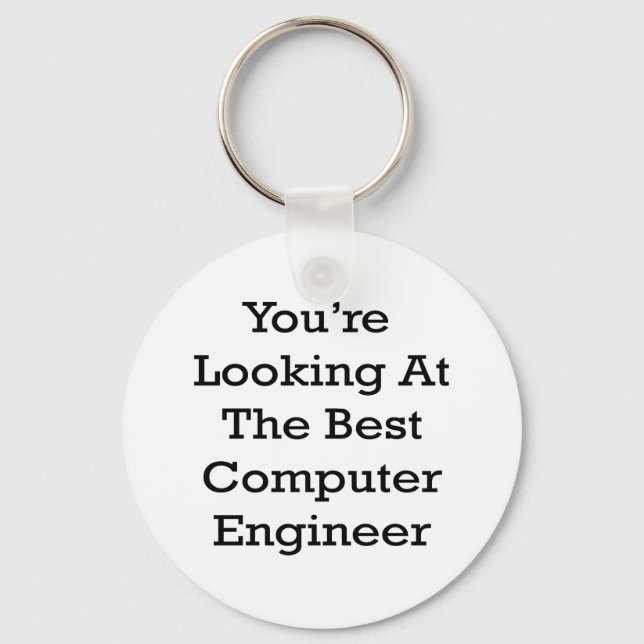 You're Looking At The Best Computer Engineer Keychain (Front)