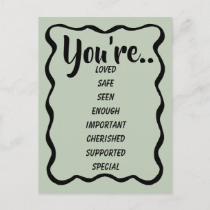 You're Loved Safe Seen Green Inspirational Kind Postcard