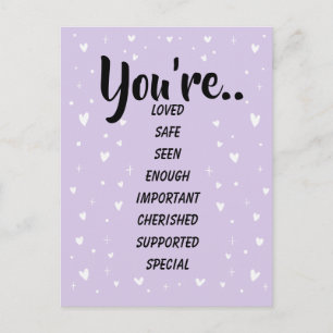 You're Loved Safe Seen Lavender Inspirational Kind Postcard
