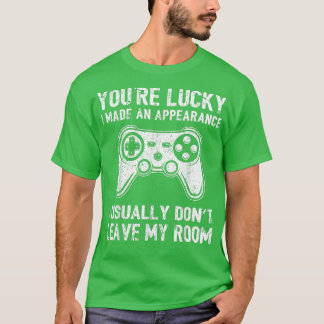 Youre Lucky I Made An Appearance Video Game Contro T-Shirt