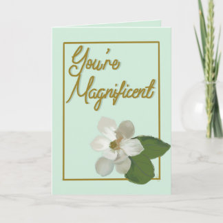 You're "Mag"nificent card