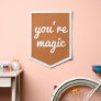 You're magic nursery wall decor kids room Modern Pennant