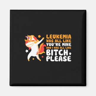 You're Mine Please Unicorn Leukemia Awareness Gift Magnet