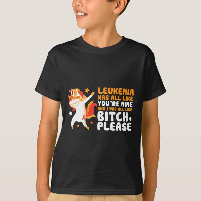 You're Mine Please Unicorn Leukemia Awareness Gift T-Shirt (Front)
