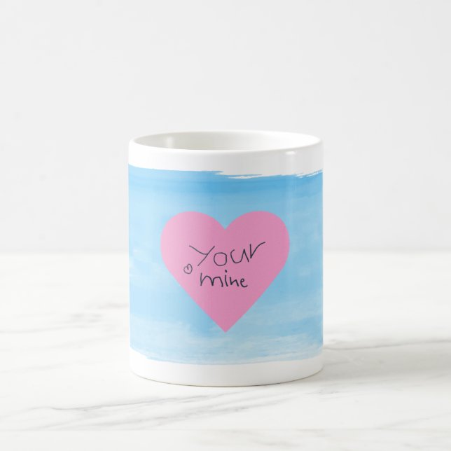 "You're Mine" The Smallest Part Coffee Mug (Center)