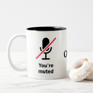 You're Muted | You're On Mute | Custom Name Gift Two-Tone Coffee Mug