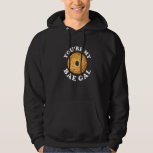 You're My Bae Gal Pun For A Bagel Hoodie