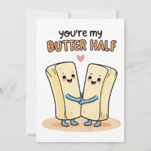 You're my butter half custom card