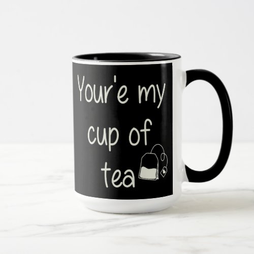 Youre My Cup Of Tea