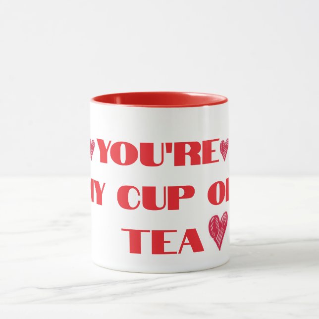 ''Youre My Cup Of Tea'' Adorable mug  (Center)