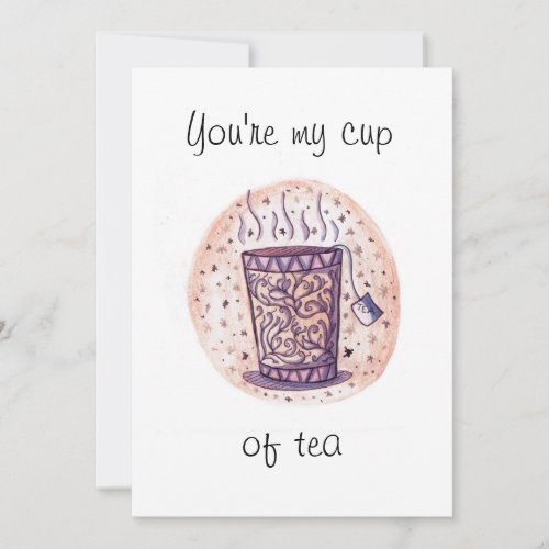 Youre my Cup of Tea Card