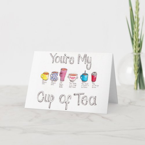 Youre my cup of tea Greetings card