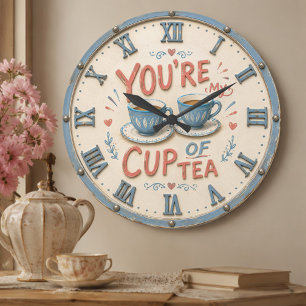 You're My Cup of Tea Kitchen Cozy Cottage Gift Large Clock