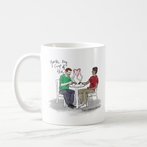 Youre My Cup of Tea Mug