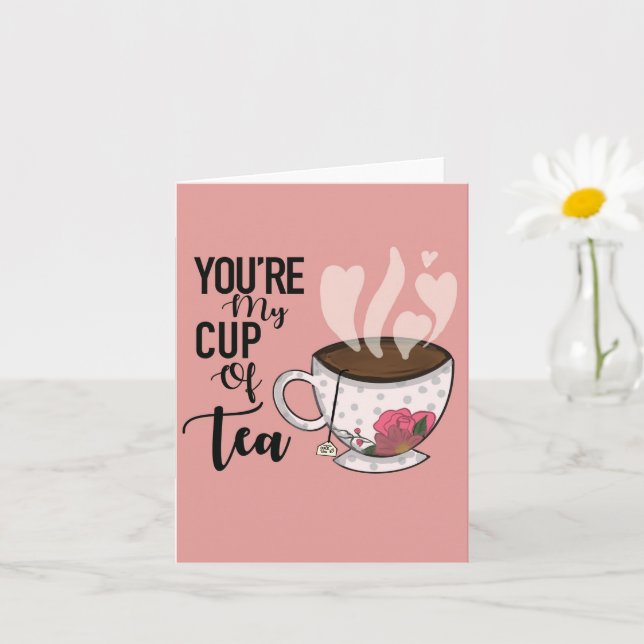 You're My Cup of Tea Valentine's Day Card (Small Plant)