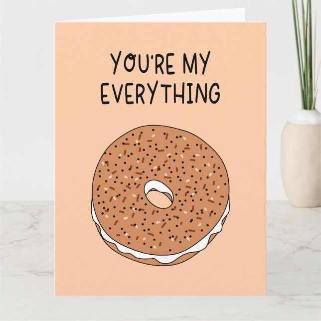 You're My Everything Bagel Anniversary Card (Front)