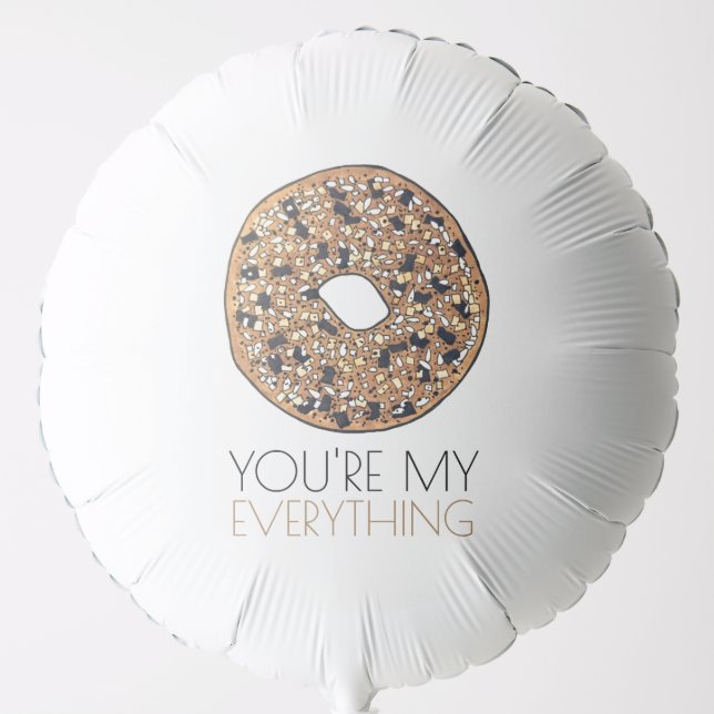 You're My Everything Bagel Breakfast Food Love Balloon (Front)