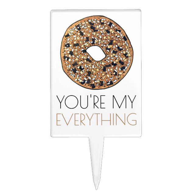 You're My Everything Bagel Breakfast Food Love Cake Topper (Front)