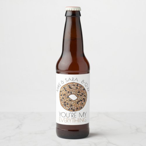 Youre My Everything Bagel Wedding Engagement Beer Bottle Label