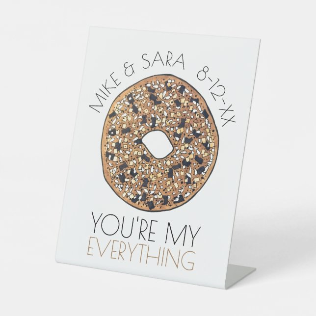 You're My Everything Bagel Wedding Engagement Pedestal Sign (Front)